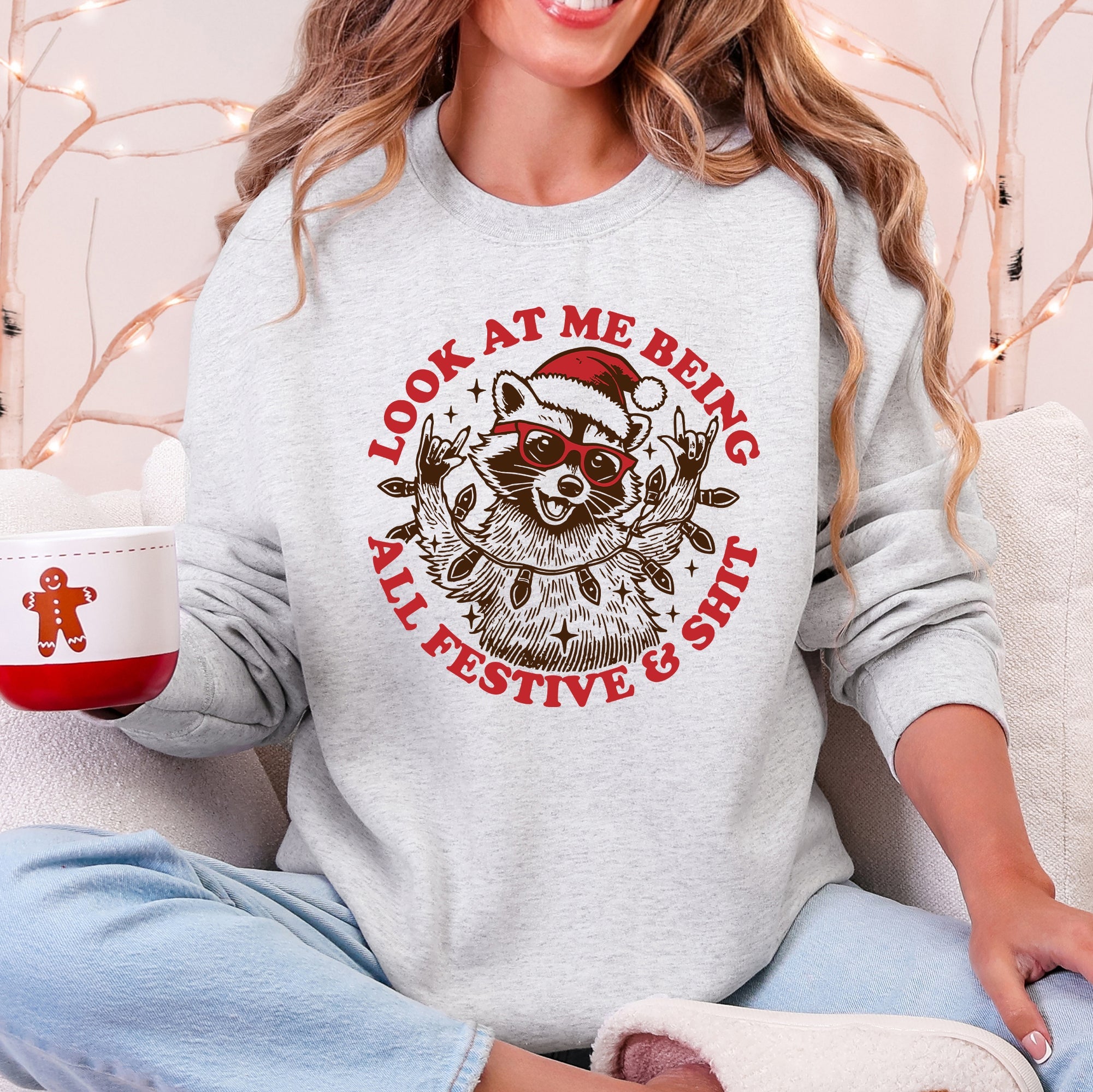 Look At Me Being All Festive and Shit, Funny, Christmas Raccoon Sweatshirt